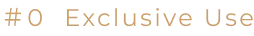 Exclusive Use